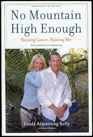 Imagen del vendedor de No Mountain High Enough: Raising Lance, Raising Me a la venta por Bookmarc's
