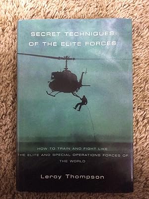 Seller image for Secret Techniques of the Elite Forces: How to Train and Fight Like the Elite and Special Operations Forces of the World for sale by Book Nook
