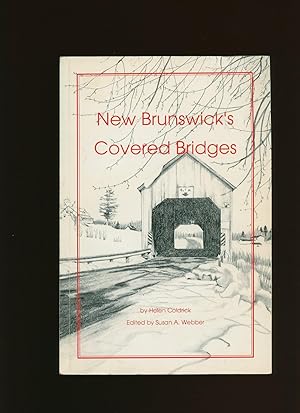 Bild des Verkufers fr New Brunswick's Covered Bridges zum Verkauf von Little Stour Books PBFA Member