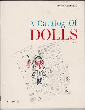 A Catalog of Dolls. 1877-1961. Reference book for dealers and collectors.