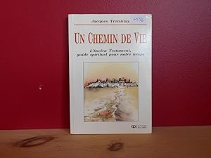 Seller image for Un Chemin De Vie L'ancien Testament Guide Spirituel Pour Notre Temps for sale by La Bouquinerie  Dd