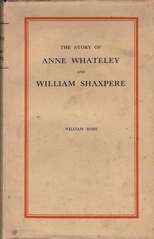 The Story of Anne Whateley and William Shaxpere