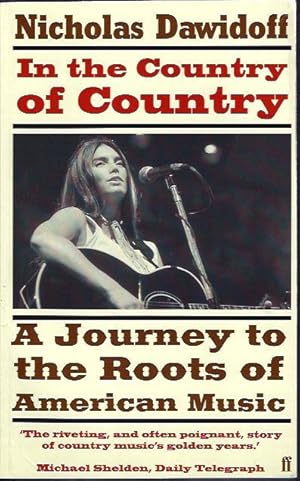 Seller image for In the Country of Country A Journey to the Roots of Country Music for sale by The Ridge Books