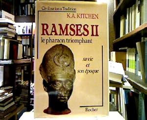 Bild des Verkufers fr Ramss II. le Pharaon triomphant. Sa vie et son poque. Traduit de l' anglais par Paul Couturiau et Christel Rollinat. zum Verkauf von Antiquariat Michael Solder