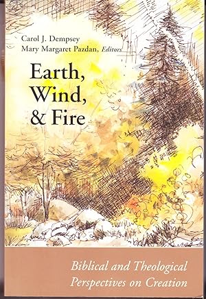 Immagine del venditore per Earth, Wind, and Fire: Biblical and Theological Perspectives on Creation venduto da John Thompson