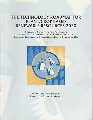 Imagen del vendedor de The Technology Roadmap for Plant/crop-Based Renewable Resources 2020 a la venta por Jonathan Grobe Books
