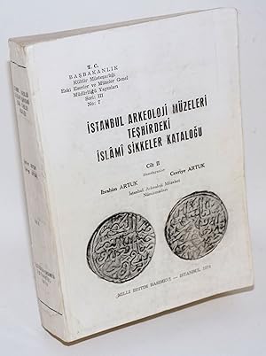 Seller image for Istanbul Arkeoloji Muzeleri teshirdeki islami sikkeler katalogu. Cilt II [Vol. 2] for sale by Bolerium Books Inc.