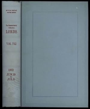 Immagine del venditore per Parliamentary Debates (Hansard); Fifth Series - Volume CCCXXXII. House of Lords Official Report. Second Session of the Forty-Fifth Parliament of the United Kingdom of Great Britain and Northern Ireland 20 and 21 Elizabeth II. Eighth Volume of Session 1971-72. Comprising period from Monday, 9th June - Thursday, 6th July, 1972 venduto da Sapience Bookstore