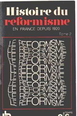 Histoire du reformisme en france depuis 1920/ tome 2