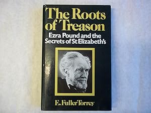 Seller image for The Roots of Treason : Ezra Pound and the Secret of St. Elizabeth's for sale by Carmarthenshire Rare Books