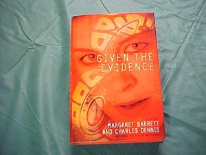 Seller image for Given the Evidence for sale by Gene The Book Peddler