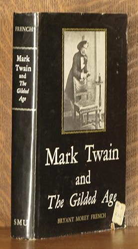 MARK TWAIN AND THE GILDED AGE ~ The Book That Named an Era