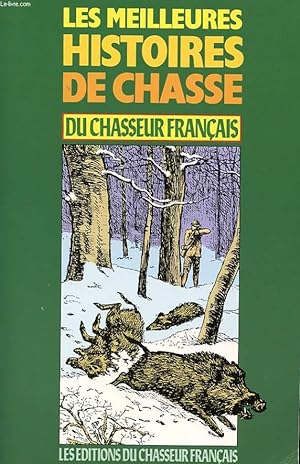 Bild des Verkufers fr LES MEILLEURS HISTOIRES DE CHASSE DU CHASSEUR FRANCAIS zum Verkauf von Le-Livre
