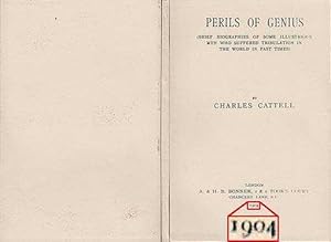 Perils Of Genius : (Brief Biographies Of Some Illustrious Men Who Suffered Tribulation In The Wor...