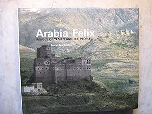 Arabia Felix, Images of Yemen and Its People