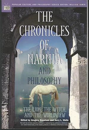 Imagen del vendedor de The Chronicles of Narnia and Philosophy: The Lion, The Witch, and the Worldview (Popular culture and Philosophy Series) a la venta por Dorley House Books, Inc.