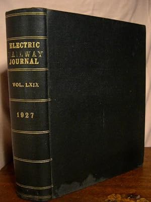 Bild des Verkufers fr ELECTRIC RAILWAY JOURNAL; VOLUME 69, JANUARY TO JUNE, 1927 zum Verkauf von Robert Gavora, Fine & Rare Books, ABAA