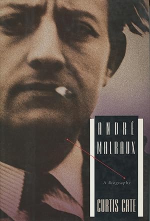 Seller image for Andre Malraux: A Biography for sale by Kenneth A. Himber