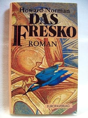 Seller image for Das Fresko : Roman. Aus dem Amerikan. von Hans-Ulrich Mhring for sale by Antiquariat Bler