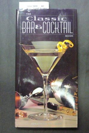 Image du vendeur pour The Classic Bar & Cocktail Book mis en vente par Buch- und Kunsthandlung Wilms Am Markt Wilms e.K.