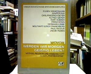 Bild des Verkufers fr Wovon werden wir morgen geistig leben? : Mythos, Religion u. Wiss. in d. "Postmoderne" ; [dieser Bd. enth. d. Referate u. Diskussionen d. 13. Salzburger Humanismusgesprchs, d. in Form e. dreitgigen Symposions vom 28. - 30. September 1986 im ORF-Landesstudio Salzburg stattgefunden hat]. zum Verkauf von Antiquariat Michael Solder