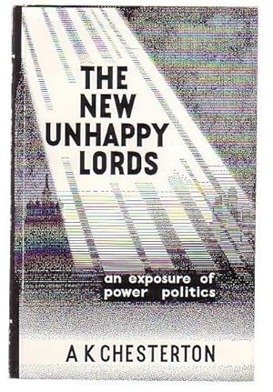 Imagen del vendedor de The New Unhappy Lords: An Exposure of Power Politics a la venta por Renaissance Books, ANZAAB / ILAB