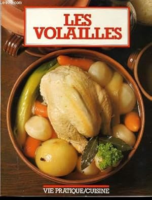 Imagen del vendedor de LES VOLAILLES : Coquelets - Poulets - Poule - Canard - Oie - Dinde - Pigeon - Pintade - a la venta por Le-Livre