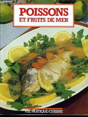 Imagen del vendedor de POISSONS ET FRUITS DE MER : Petit Guide des Poissons et Fruit de Mer - Poissons blancs - Poissons bleu - Fruit de mer et crustacs - Soupes - Sauces, beurre, mayonnaises a la venta por Le-Livre