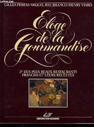 Seller image for ELOGE DE LA GOURMANDISE 27 plus beau restaurants franais et leurs recettes for sale by Le-Livre