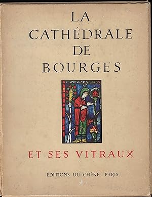 Bild des Verkufers fr LA CATHDRALE DE BOURGES ET SES VITRAUX zum Verkauf von ART...on paper - 20th Century Art Books