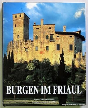 Imagen del vendedor de Burgen im Friaul. Kln, Knemann, 1999. 4to. Mit zahlreichen farbigen fotografischen Abbildungen von Gianni d'Affara. 318 S. Or.-Lwd. mit Schutzumschlag. (ISBN 3829022565). a la venta por Jrgen Patzer