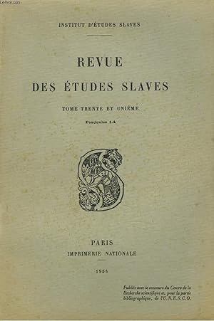 Seller image for LA REVUE DES ETUDES SLAVES. TOME 31e, FASC. 1-4. MAXIME LE GREC ET SES VICISSITUDES AU SEIN DE L'EGLISE RUSSE, par ELIE DENISSOFF / RECUEILGLAGOLITIQUE CROATE DE 1375, par MARIN TADIN / LA "CHUTE D'UN ANGE" ET LA POESIE POPULAIRE SERBE, par. for sale by Le-Livre