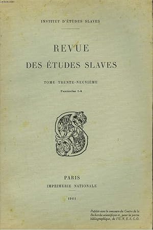 Seller image for LA REVUE DES ETUDES SLAVES. TOME 39e. FASC. 1-4. LES ELEMENTS TCHEQUES DANS LE POLONAIS LITTERAIRE, PAR ZDZISLAW STIEBER / LE CONDITIONNEL EN VIEUX SLAVE DANS LES PROPOSITIONS FINALES ET COMPLETIVES, par PAUL GARDE / LES BALLADES POPULAIRES SLAVES, . for sale by Le-Livre