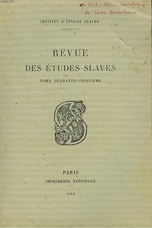 Seller image for LA REVUE DES ETUDES SLAVES. TOME 45e. PROBLEMES DE LA FORMATION DES LANGUES LITTERAIRES SLAVES, par ROBERT AUTY / L'ALBANAIS ET SA STRUCTURE GRAMMATICALE, par MAHIR DOMI / NOTES SUR LA VIE D'ETIENNE DE PERM, par A. VAILLANT / . for sale by Le-Livre