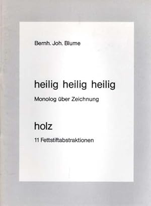 Bild des Verkufers fr heilig heilig heilig. Monolog ber Zeichnung. holz. 11 Fettstiftabstraktionen. zum Verkauf von Antiquariat Querido - Frank Hermann