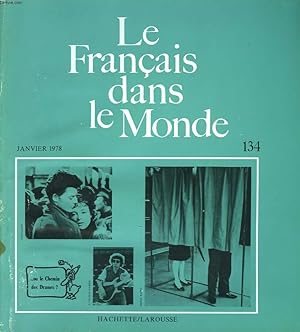 Seller image for LE FRANCAIS DANS LE MONDE N134, JANVIER 1978. LE PLANETAIRE / UN PROGRAMME FONCTIONNEL POUR LE TOURISME / LE "TOURNOI DES 2 NATIONS" (OU UNE ELECTION LEGISLATIVE EN FRANCE / L'ENSEIGNEMENT AUPRES DES TRAVAILLEURS ETRANGERS EN FRANCE, MARTINE CHARLOT / . for sale by Le-Livre