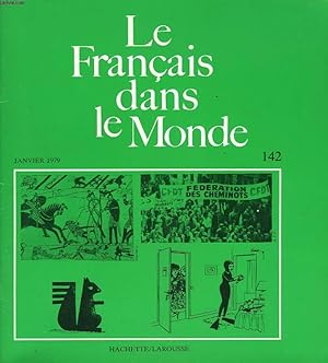 Seller image for LE FRANCAIS DANS LE MONDE N142, JANVIER 1979. LE FRANCAIS LANGUE ETRANGERE OU LANGUE ETRANGE, R. ESCARPIT / NEGOCIATION ET CONFLITS SOCIAUS EN FRANCE, G.ERARD ADAM / LA PEU DE L'ECUREUIL: UN CONFLIT SOCIAL / BAIN LINGUISTIQUE CONTRE DOUCHE ECOSSAISE : . for sale by Le-Livre