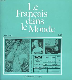 Immagine del venditore per LE FRANCAIS DANS LE MONDE N144,AVRIL 1979. UN NOUVEAU TYPE DE STAGE / ENTRE PEINTURE ET PHOTOGRAPHIE (COMME ON DIT ENTRE CHIEN ET LOUP), P. FRESNAULT-DERUELLE / NOTION DE DRAME ET APPROCHE DU TEXTE EN CIVILISATION, A. LE BIHAN / . venduto da Le-Livre