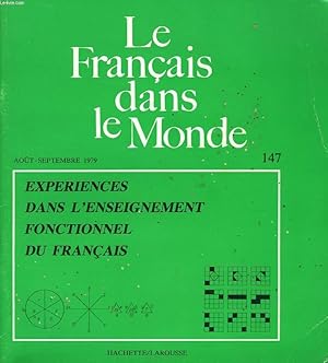 Seller image for LE FRANCAIS DANS LE MONDE N147, AOUT-SEPT 1979. EXPERIENCES DANS L'ENEIGNEMENT FONCTIONNEL DU FRANCAIS / INVENTAIRE, G. ALVAREZ / POUR DES BOITES A OUTILS, M. AUPECLE / ESSAI D'INITIATION AU DISCOURSS GEOLOGIQUE, J.L. BOULDOIRE / . for sale by Le-Livre