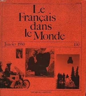 Seller image for LE FRANCAIS DANS LE MONDE N150, JANVIER 1980. LA JUSTICE EN FRANCE ET L'APPAREIL JUDUCIAIRE. LES PYRAMIDES ET LES MARCHANDS, J.N. REY / L'APTITUDE A L'APPRENTISSAGE DES LANGUES ETRANGERES, MYTHE OU REALITE, P. BOGAARDS / DE LA PRATIQUE DES TEXTES. for sale by Le-Livre