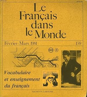 Seller image for LE FRANCAIS DANS LE MONDE N159, FEVRIER-MARS 1981. VOCABULAIRE ET ENSEIGNEMENT DU FRANCAIS / NUMERO DIRIGE PAR PIERRE LEURAT. for sale by Le-Livre