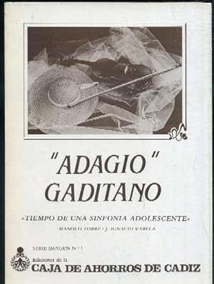 Imagen del vendedor de ADAGIO GADITANO - TIEMPO DE UNA SINFONIA ADOLESCENTE a la venta por Librera Raimundo