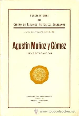 Imagen del vendedor de AGUSTN MUOZ Y GMEZ. INVESTIGADOR a la venta por Librera Raimundo