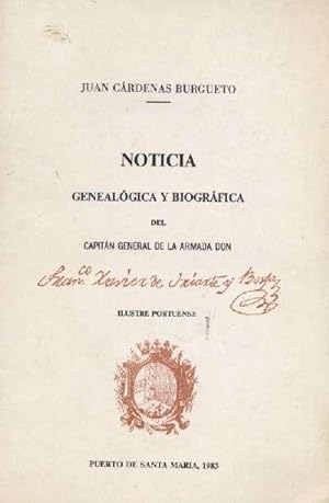 NOTICIA GENEALOGICA Y BIOGRAFICA DEL CAPITAL GENERAL DE LA ARMADA FCO. JAVIER URIARTE Y BORJA
