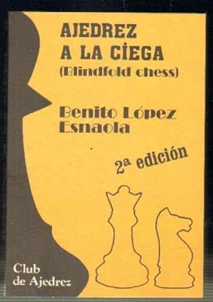 Imagen del vendedor de AJEDREZ A LA CIEGA ( BLINDFOLD CHESS ) a la venta por Librera Raimundo