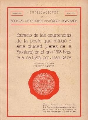 ESTRACTO DE LAS OCURRENCIAS DE LA PESTE QUE AFLIXIO A ESTA CIUDAD EN EL AÑO 1518 HASTA EL DE 1523