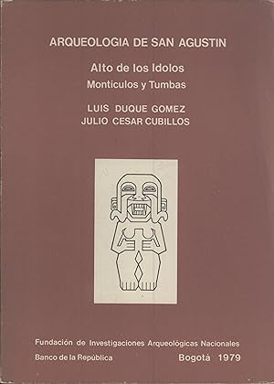 Seller image for Arqueologa De San Agustn: Alto de los Idolos Monticulos y Tumbas for sale by Masalai Press