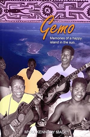 Seller image for Gemo: Memories of a Happy Island in the Sun, a Hospital for Treating Leprosy and Tuberculosis Patients in Papua New Guinea for sale by Masalai Press