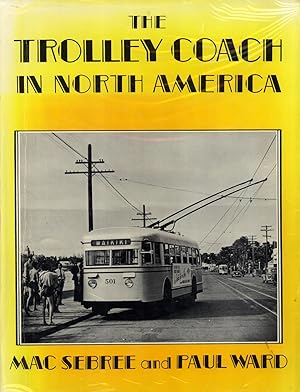 Seller image for The trolley coach in North America for sale by Masalai Press