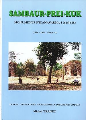 Seller image for Sambaur-Prei-Kuk Monuments d'Ianavarma I (615-628) (1996-1997. Volume 2) for sale by Masalai Press